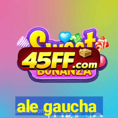 ale gaucha